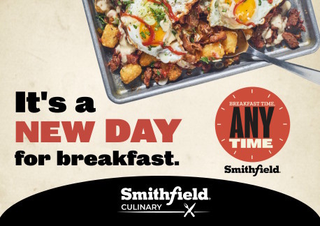 It’s a new day for breakfast. Breakfast Time, Any Time - Smithfield - Smithfield Culinary